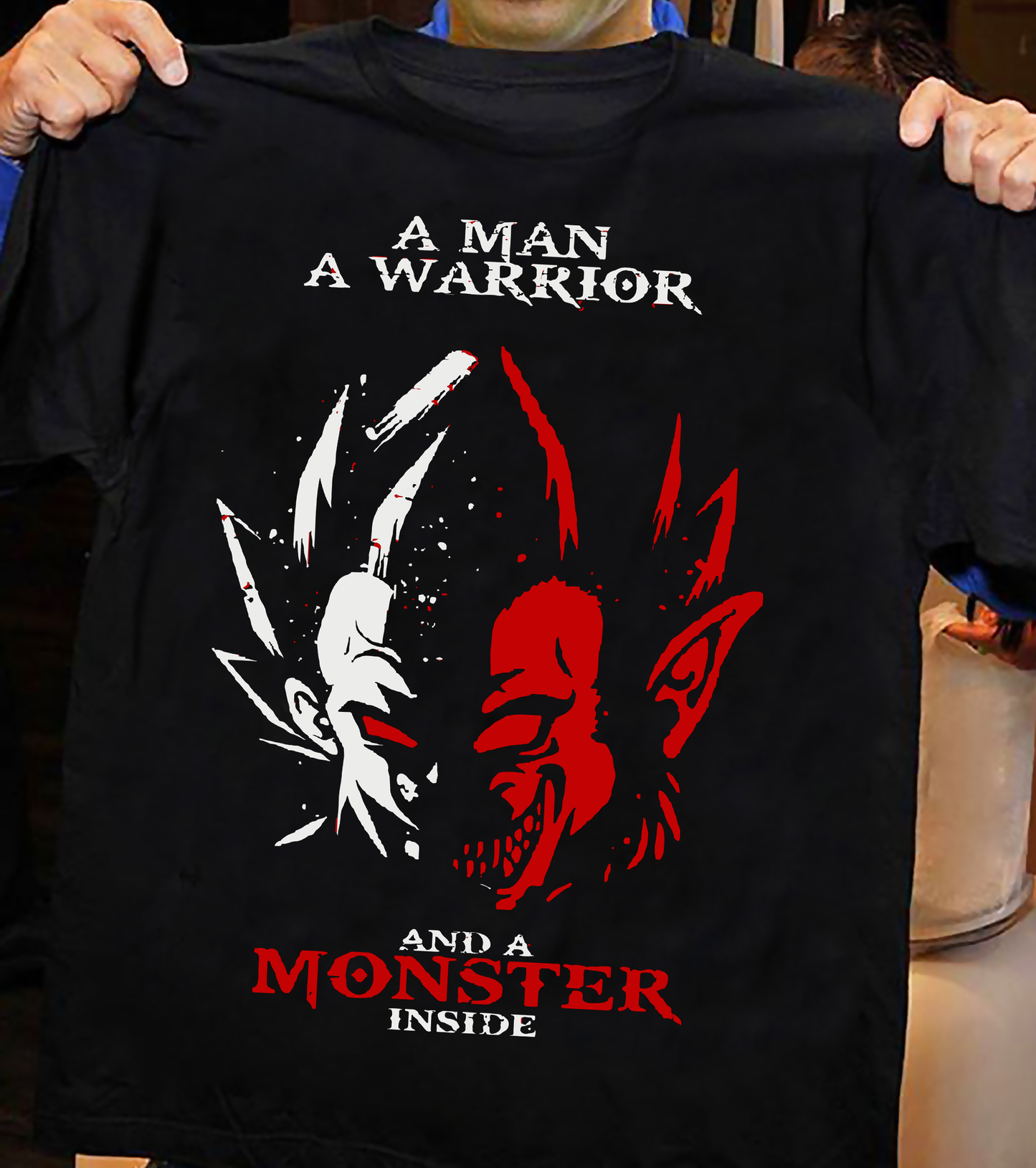 a1 - a man - a warrior - a monster inside- dragonball - t-shirt
