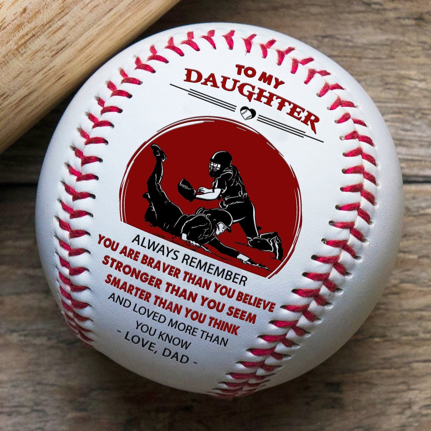 (BB69) - BAB062 - Dad To My Daughter - You Are Braver Than You Believe - Baseball Ball