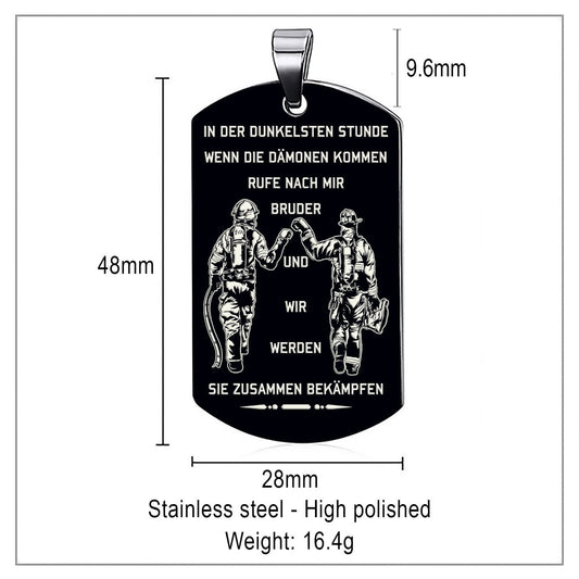 Engrave FFD005 - Call On Me Brother - German - Black - Firefighter Dog Tag