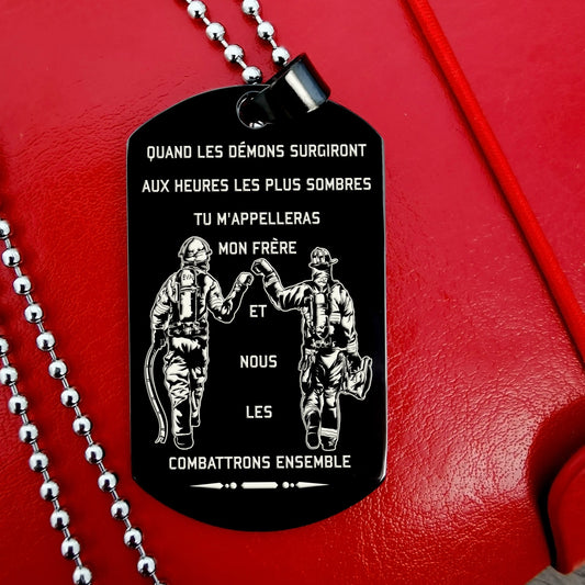 Engrave FFD012 - Call On Me Brother - French - Black Firefighter Dog Tag