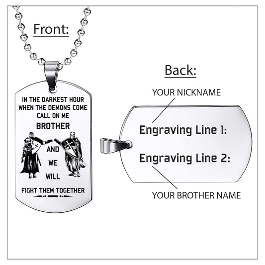 Engrave KTD009 - Call On Me Brother - English - Knight Templar Dogtag