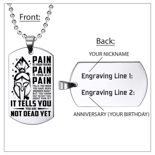WAD016 - PAIN - You Are Not Dead Yet - Warrior Dog Tag - Engrave Sliver Dog Tag