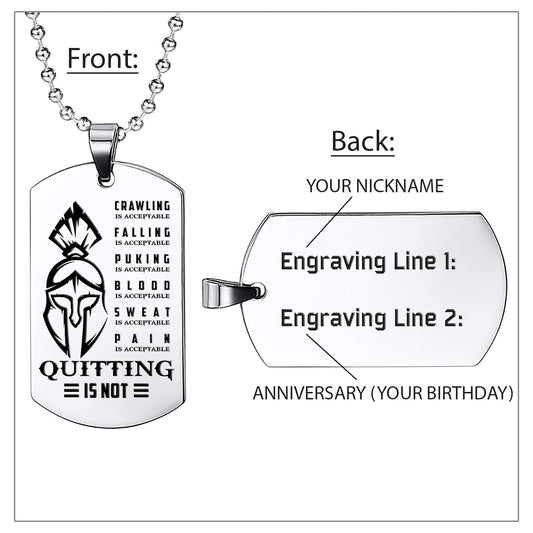WAD025 - Quitting Is Not - Warrior Dog Tag - Engrave Sliver Dog Tag