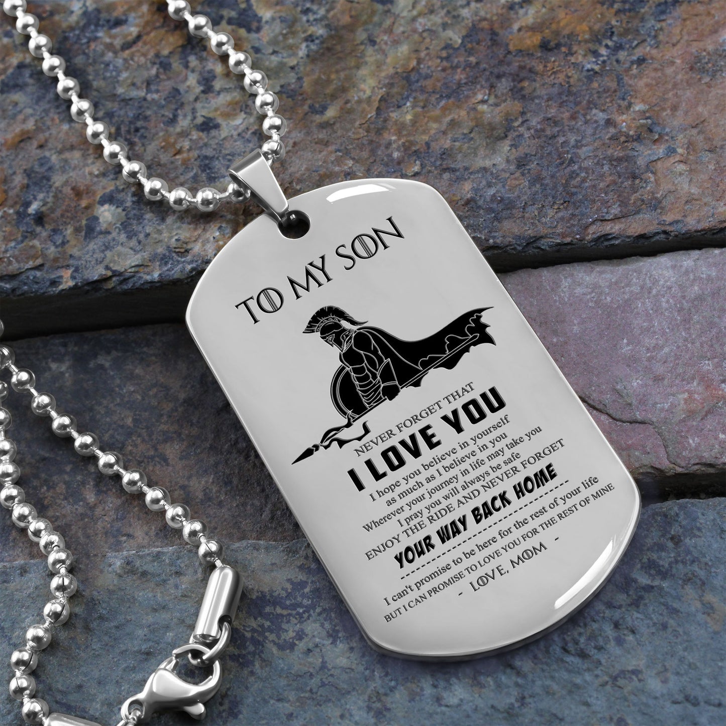 WAD042 - Mom To Son - Your Way Back Home - Warrior Dog Tag - Engrave Sliver Dog Tag