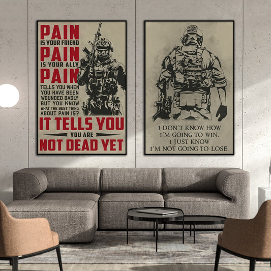SD019 + SD033 - I'm Not Going To Lose -PAIN - It Tells You - You Are Not Dead Yet - Home Decoration - Vertical Poster - Vertical Canvas - Soldier Canvas