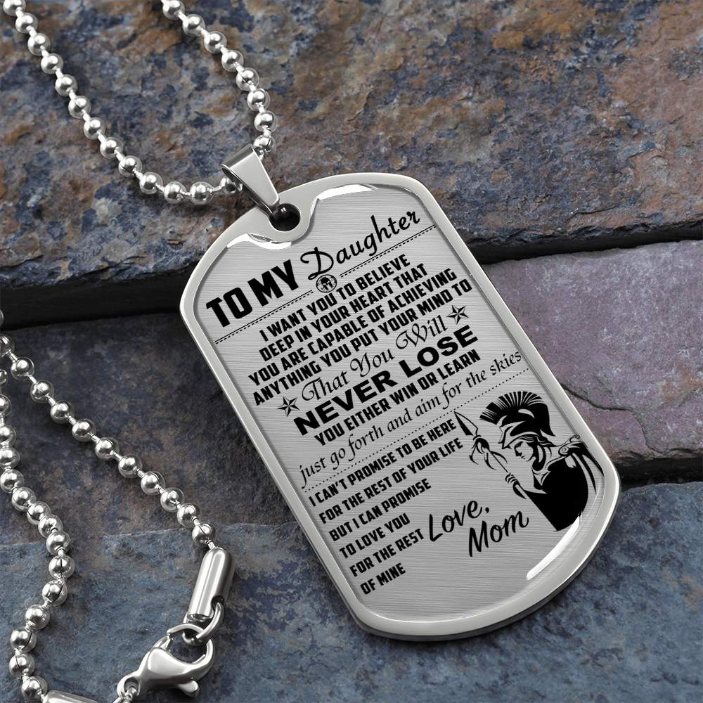 Warrior - Spartan - Mom To Daughter - Never Lose - English - Luxury Dog Tag - Military Ball Chain