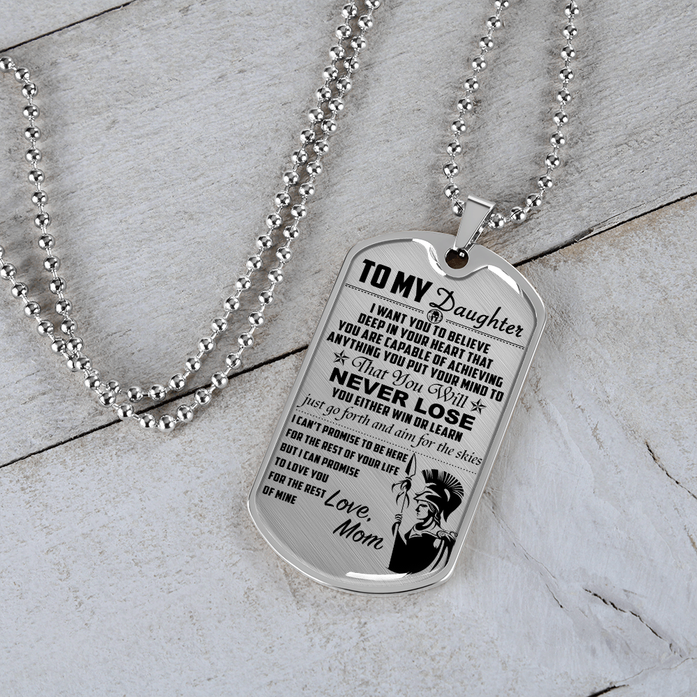 Warrior - Spartan - Mom To Daughter - Never Lose - English - Luxury Dog Tag - Military Ball Chain