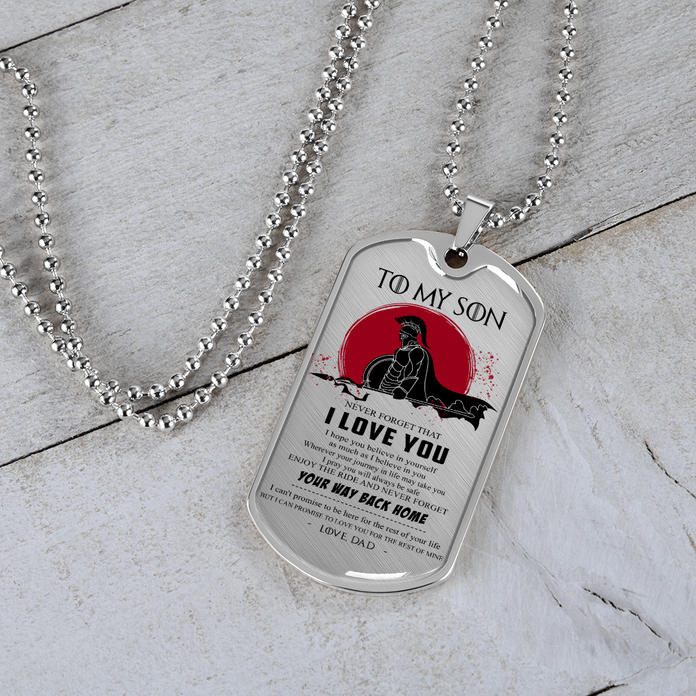 Warrior - Spartan - Dad To Son - Your Way Back Home - Luxury Dog Tag - Military Ball Chain