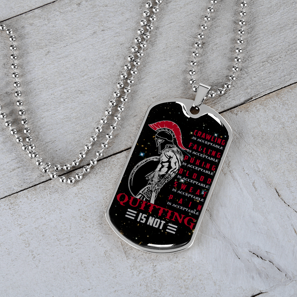 Warrior - Spartan - Quitting Is Not - Galaxy - Luxury Dog Tag - Military Ball Chain