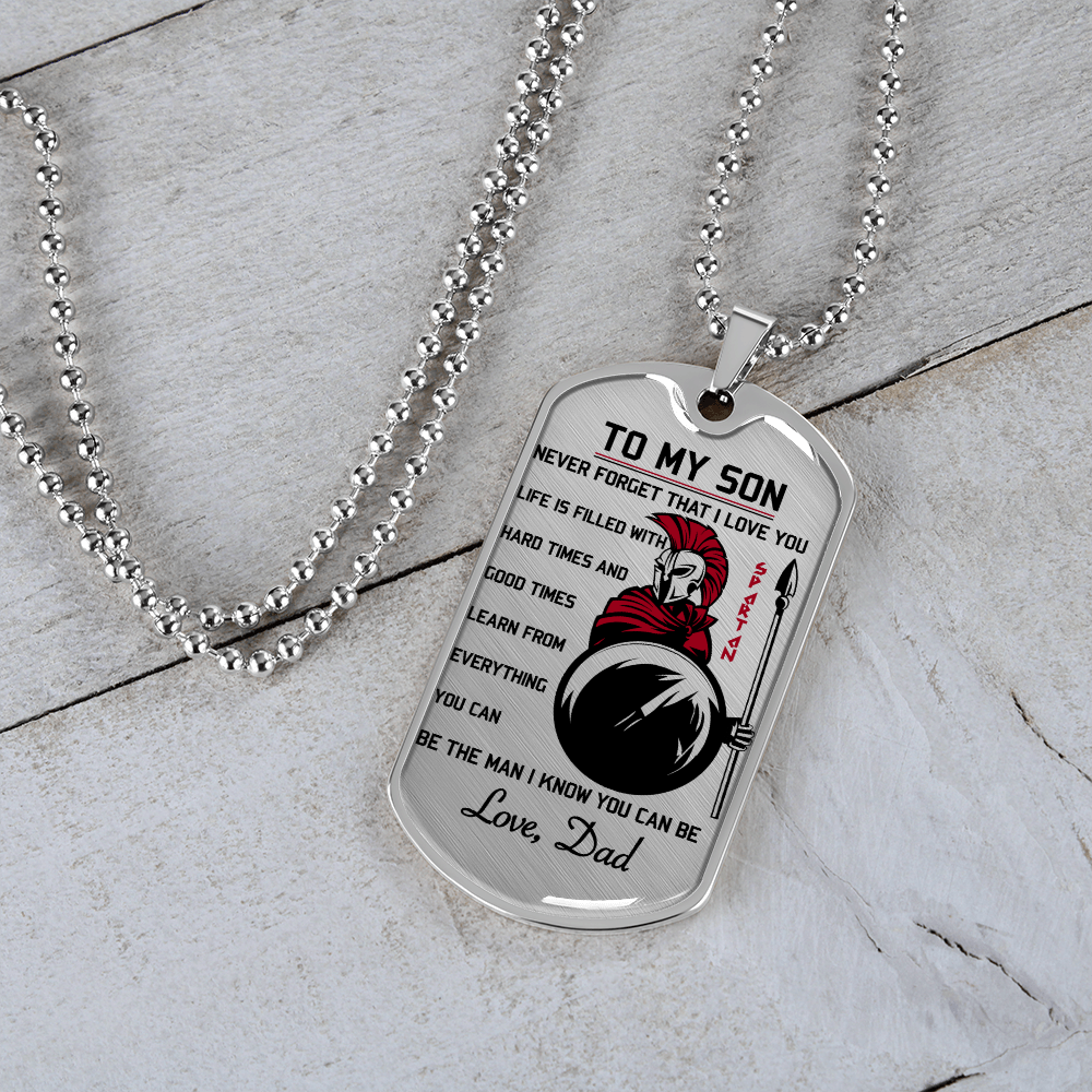 Warrior - Spartan - Dad To Son - Never Forget That I Love You - Luxury Dog Tag - Military Ball Chain
