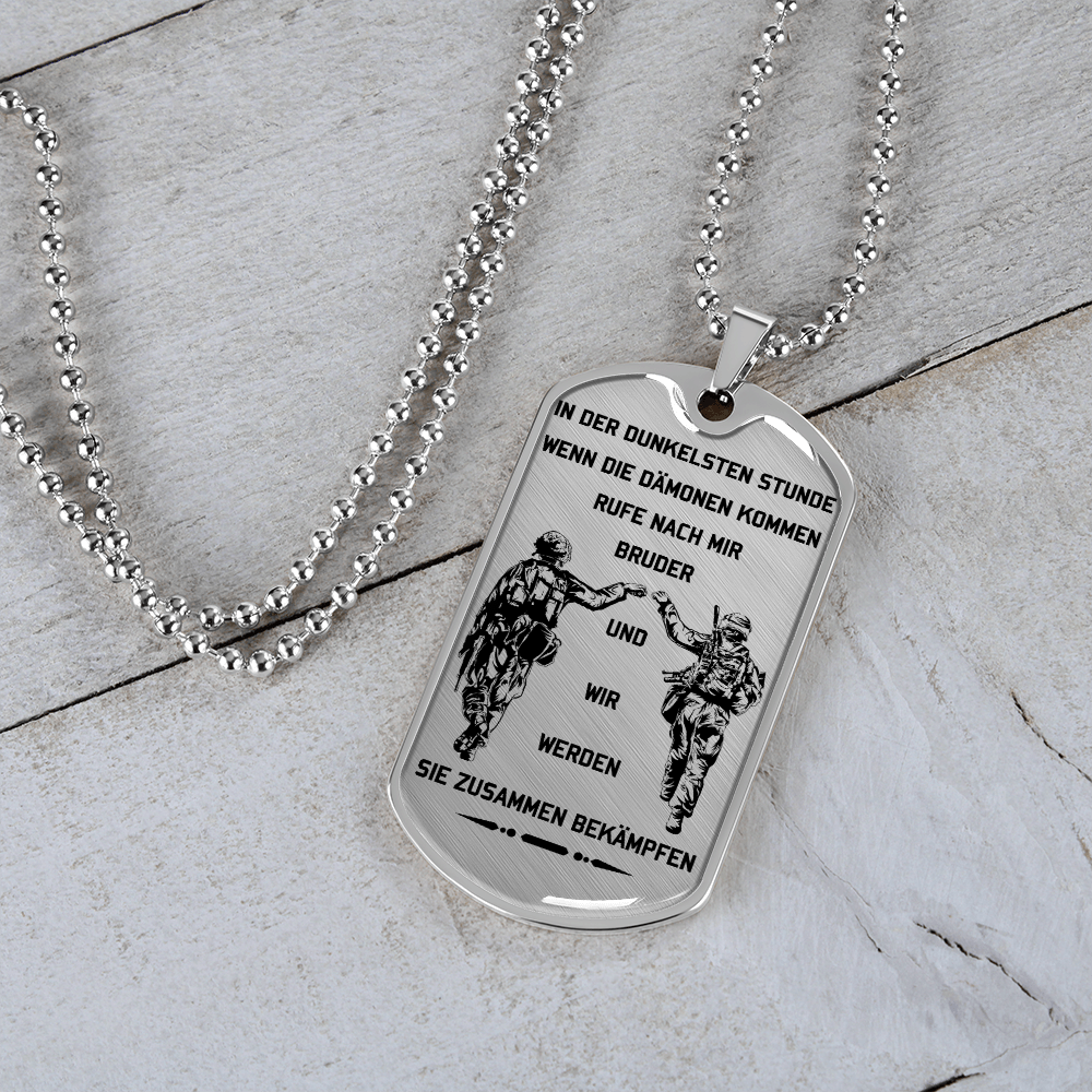 Soldier - Call On Me Brother - German - Luxury Dog Tag - Military Ball Chain