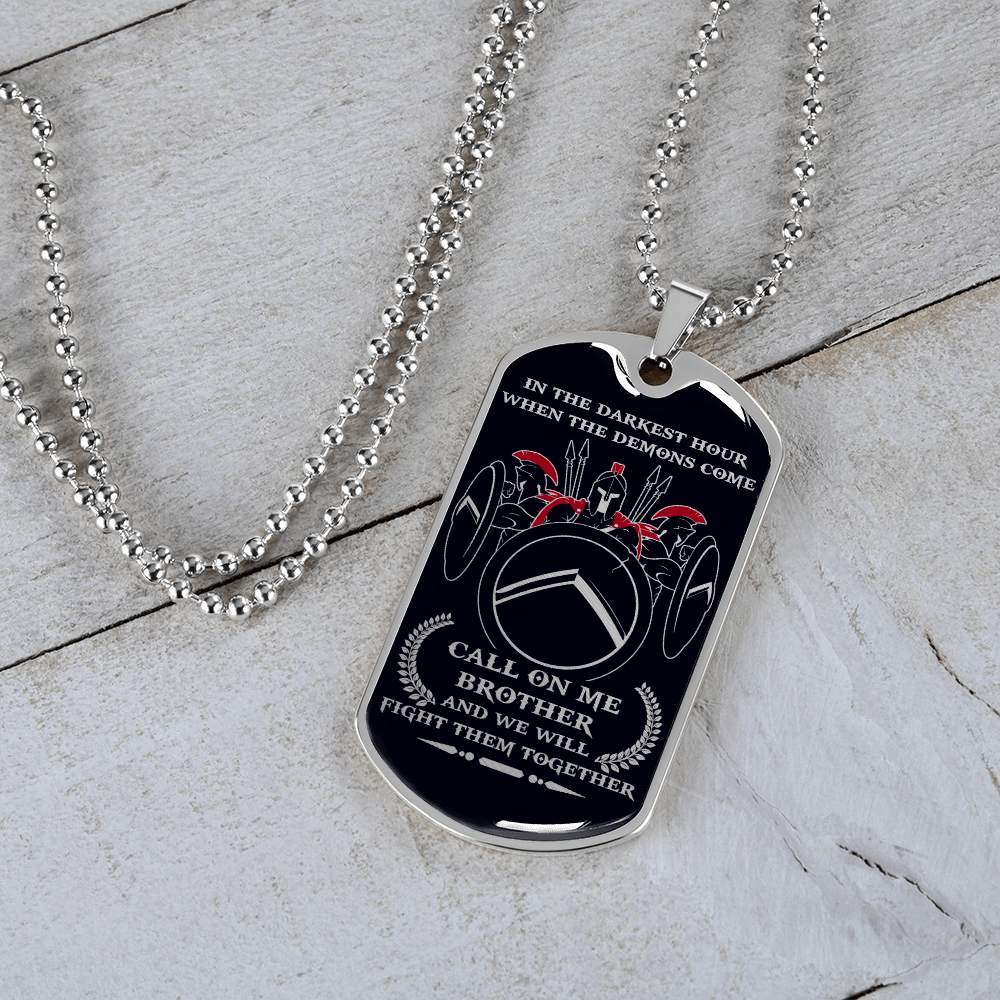 Warrior - Spartan - Call On Me Brother - English - Black - Luxury Dog Tag - Military Ball Chain
