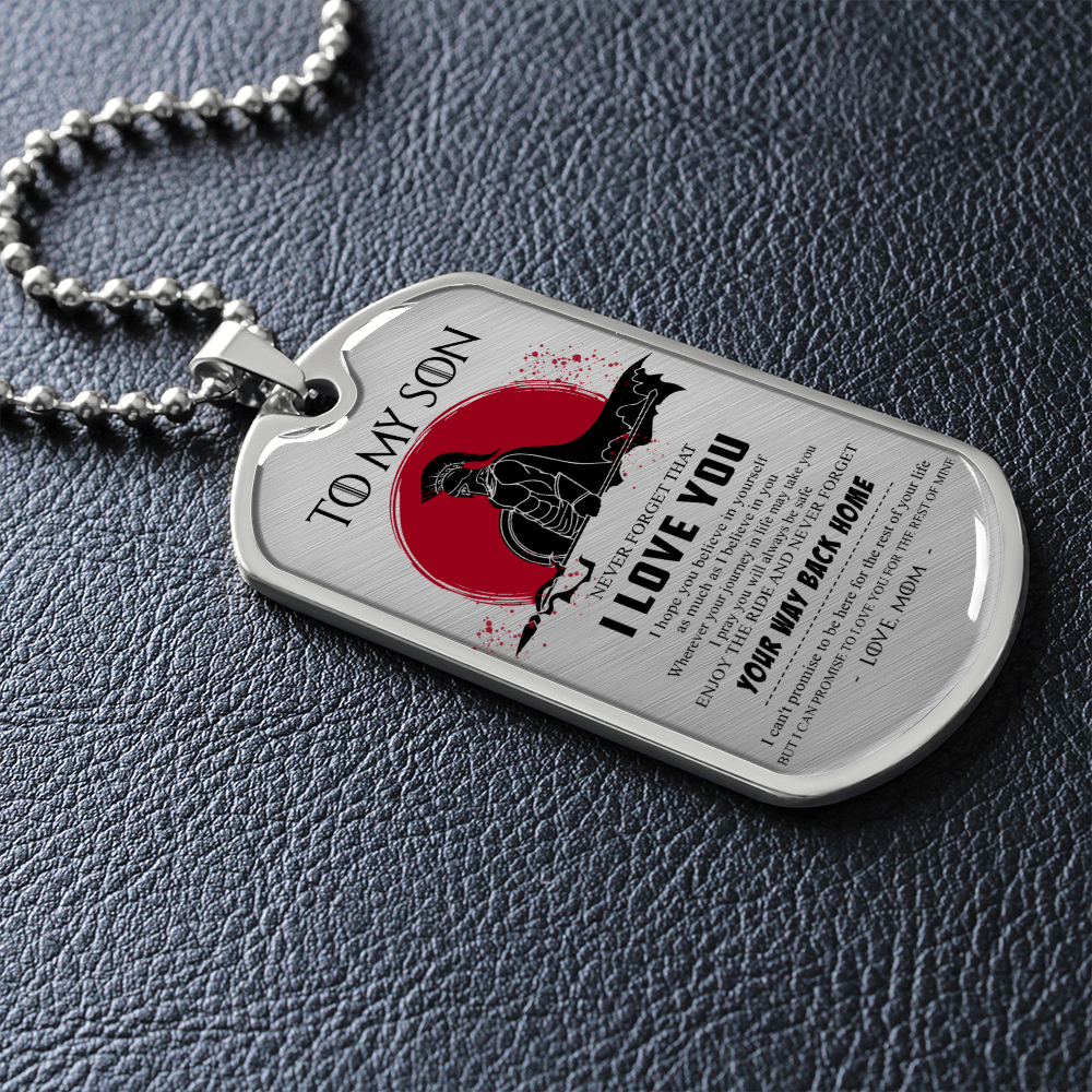 Warrior - Spartan - Mom To Son - Your Way Back Home - Luxury Dog Tag - Military Ball Chain
