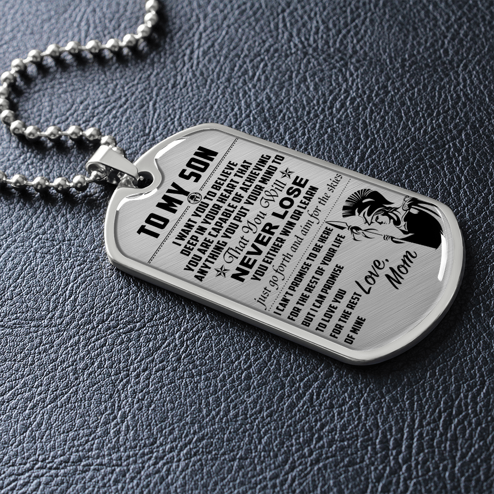 Warrior - Spartan - Mom To Son - Never Lose - English - Luxury Dog Tag - Military Ball Chain