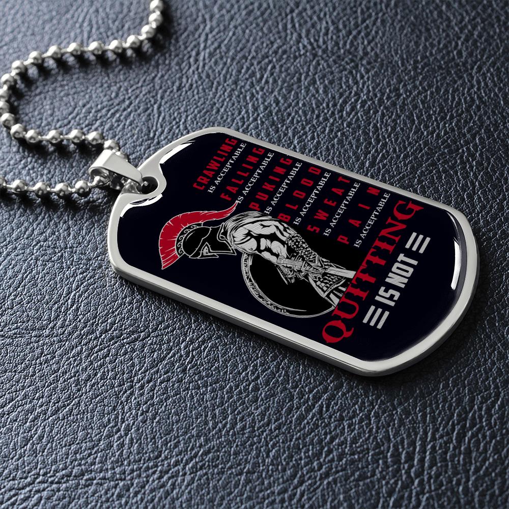 Warrior - Spartan - Quitting Is Not - Black - Luxury Dog Tag - Military Ball Chain
