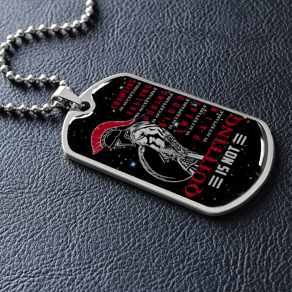 Warrior - Spartan - Quitting Is Not - Galaxy - Luxury Dog Tag - Military Ball Chain