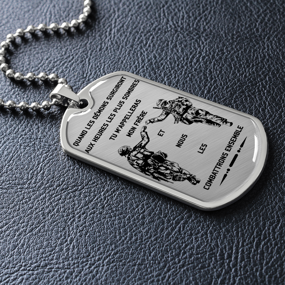 Soldier - Call On Me Brother - French - Luxury Dog Tag - Military Ball Chain