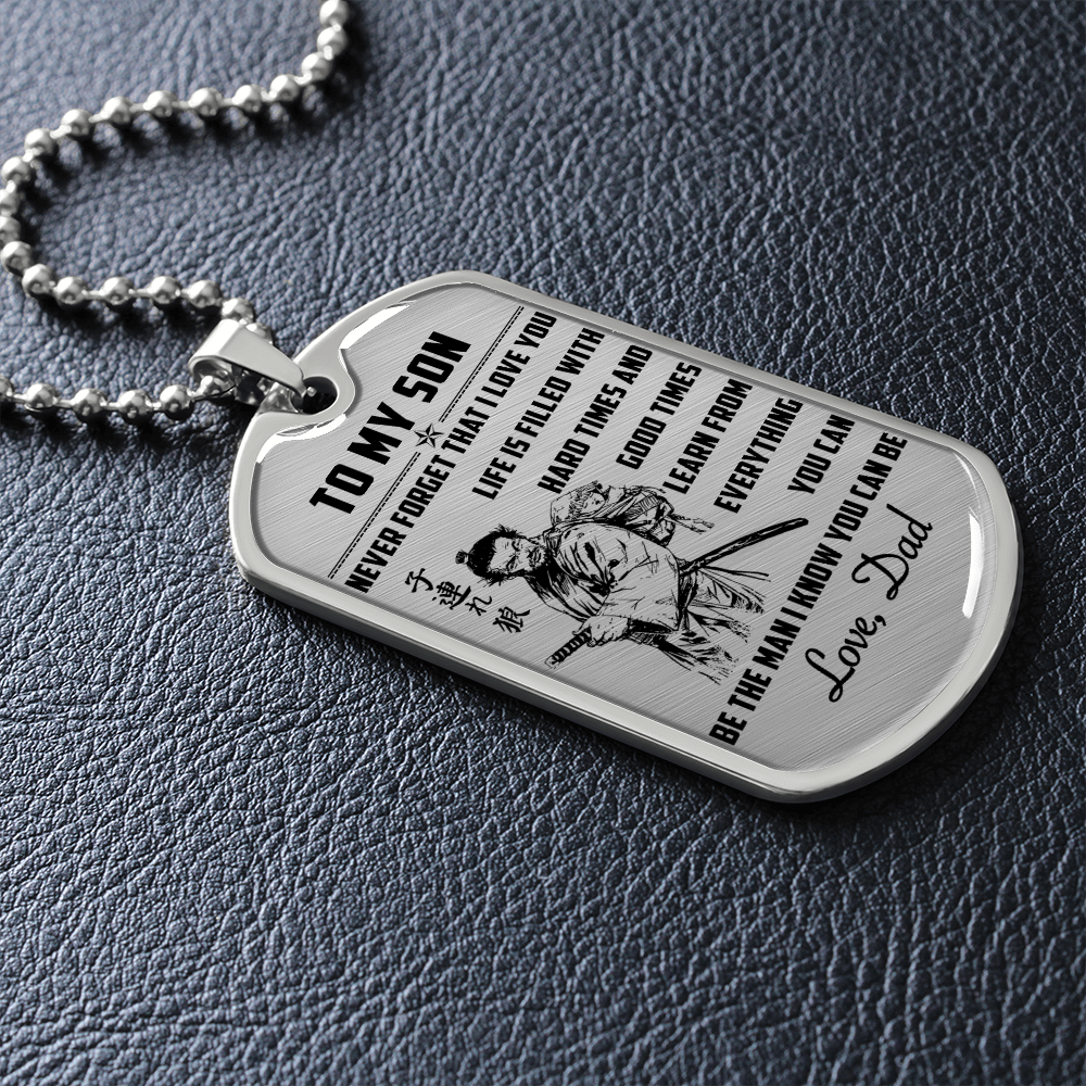 Samurai - Dad To Son - Never Forget That I Love You 2 - English - Luxury Dog Tag - Military Ball Chain