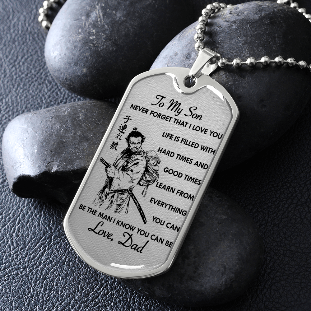 Samurai - Dad To Son - Never Forget That I Love You - English - Luxury Dog Tag - Military Ball Chain