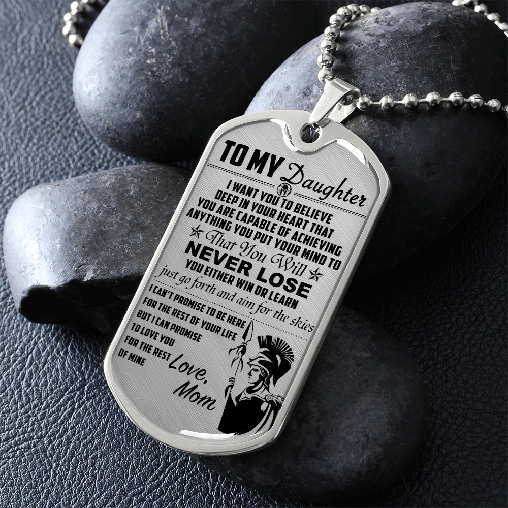 Warrior - Spartan - Mom To Daughter - Never Lose - English - Luxury Dog Tag - Military Ball Chain