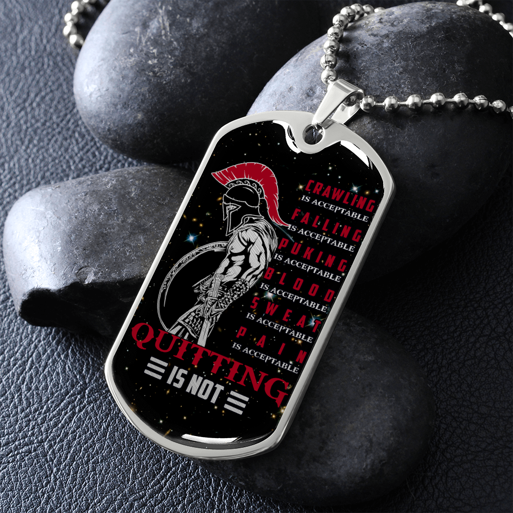 Warrior - Spartan - Quitting Is Not - Galaxy - Luxury Dog Tag - Military Ball Chain