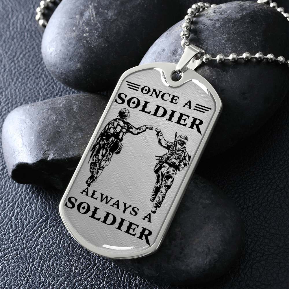 Soldier - Always A Soldier 2 - Luxury Dog Tag - Military Ball Chain
