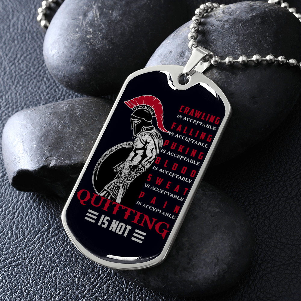 Warrior - Spartan - Quitting Is Not - Black - Luxury Dog Tag - Military Ball Chain