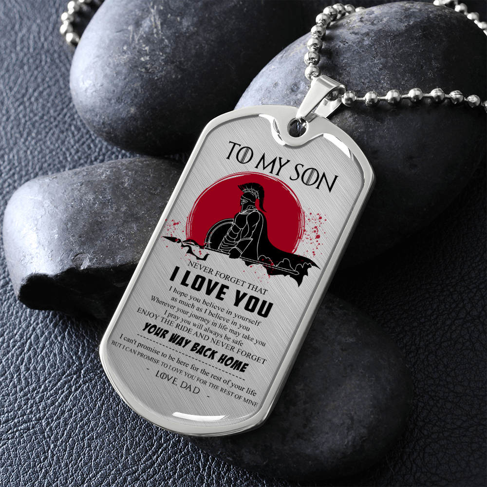 Warrior - Spartan - Dad To Son - Your Way Back Home - Luxury Dog Tag - Military Ball Chain