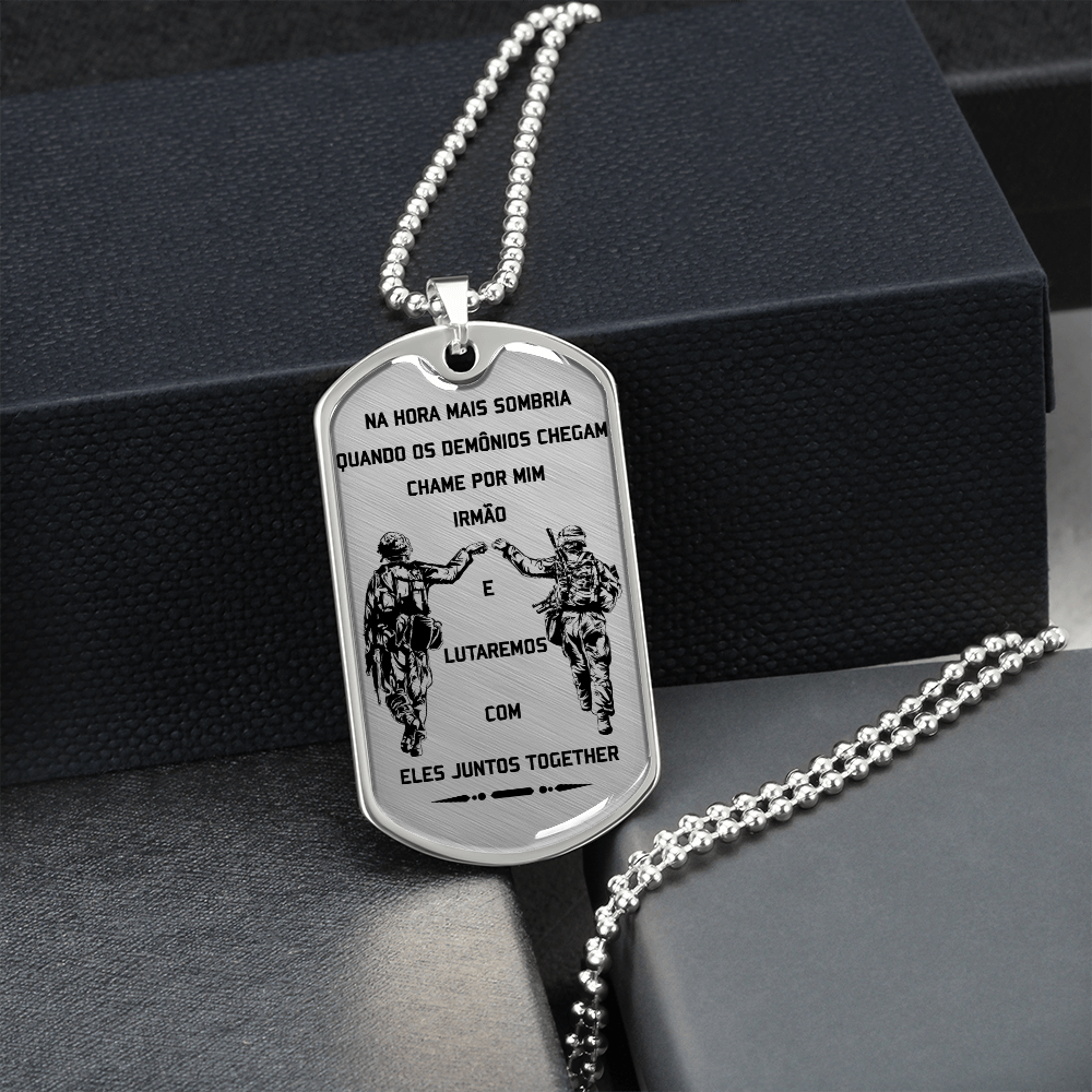 Soldier - Call On Me Brother - Brazil - Luxury Dog Tag - Military Ball Chain