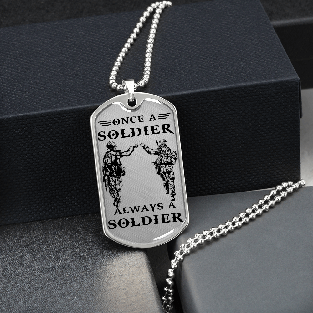Soldier - Always A Soldier 2 - Luxury Dog Tag - Military Ball Chain