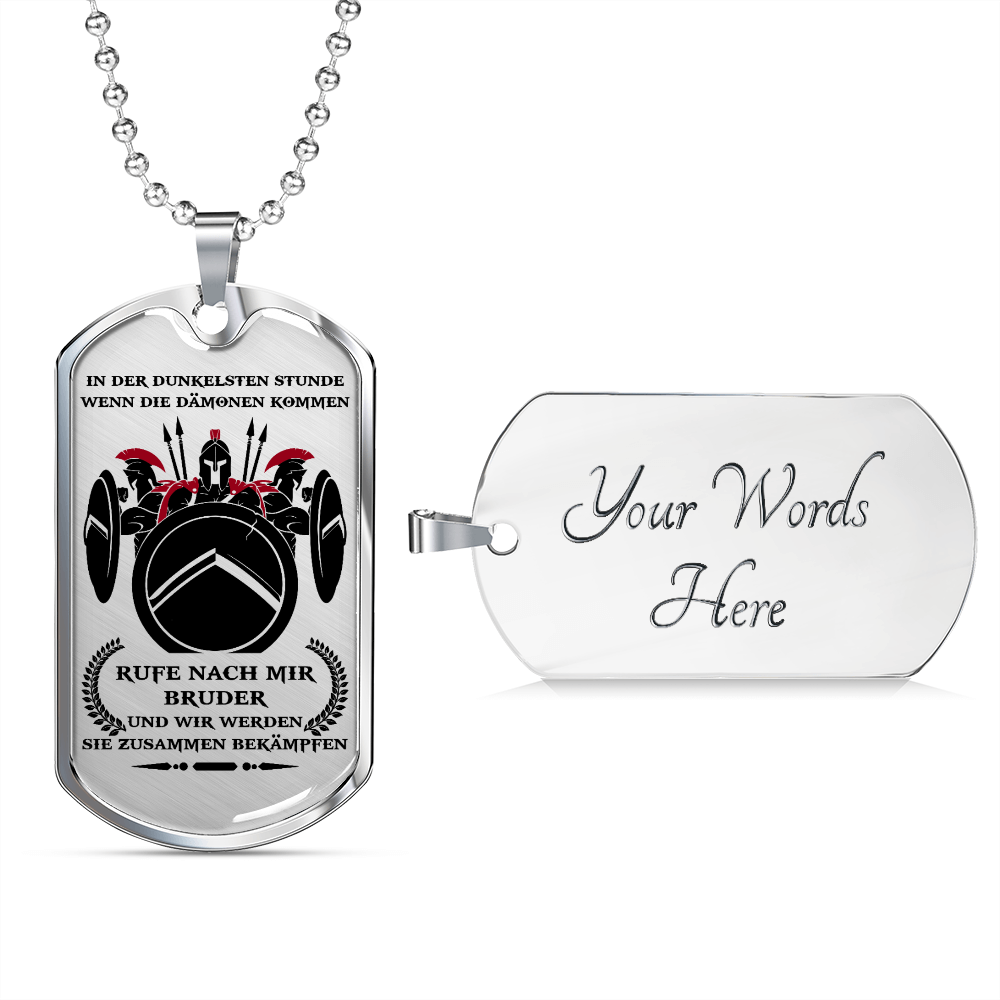 Warrior - Spartan - Call On Me Brother - German - Luxury Dog Tag - Military Ball Chain