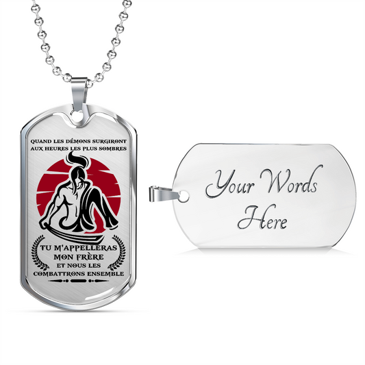 Samurai - Call On Me Brother 2 - French - Luxury Dog Tag - Military Ball Chain