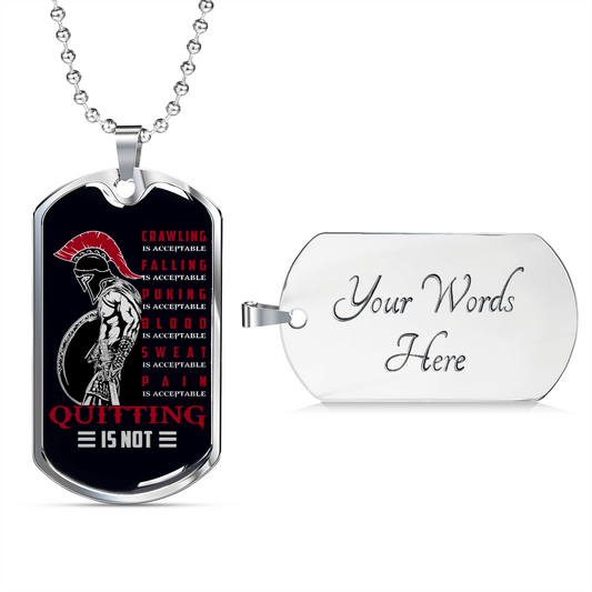 Warrior - Spartan - Quitting Is Not - Black - Luxury Dog Tag - Military Ball Chain