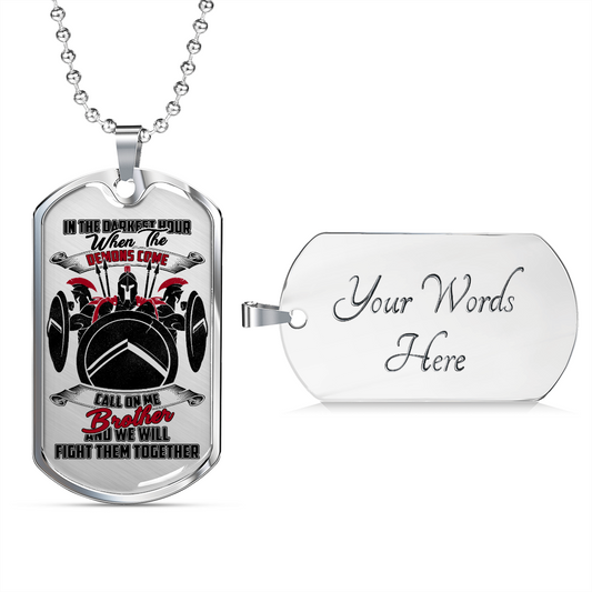 Warrior - Spartan - Call On Me Brother 2 - English - Luxury Dog Tag - Military Ball Chain