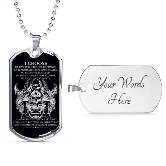 Samurai - I Choose - English - Black - Luxury Dog Tag - Military Ball Chain
