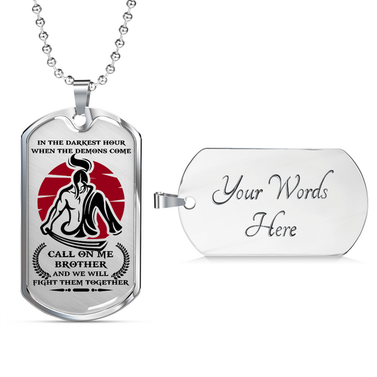 Samurai - Call On Me Brother 2 - English - Luxury Dog Tag - Military Ball Chain