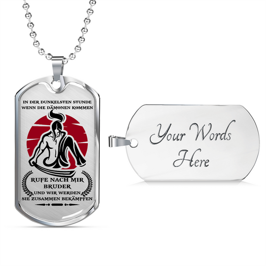 Samurai - Call On Me Brother 2 - German - Luxury Dog Tag - Military Ball Chain