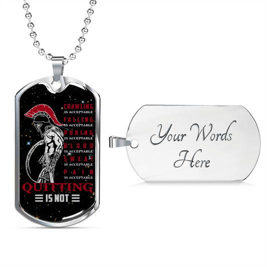 Warrior - Spartan - Quitting Is Not - Galaxy - Luxury Dog Tag - Military Ball Chain