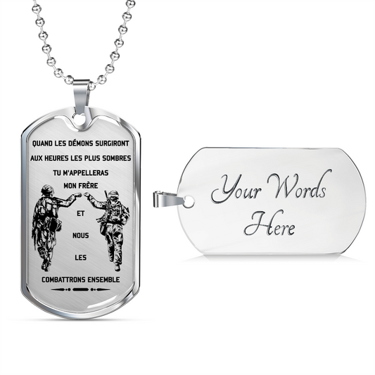 Soldier - Call On Me Brother - French - Luxury Dog Tag - Military Ball Chain