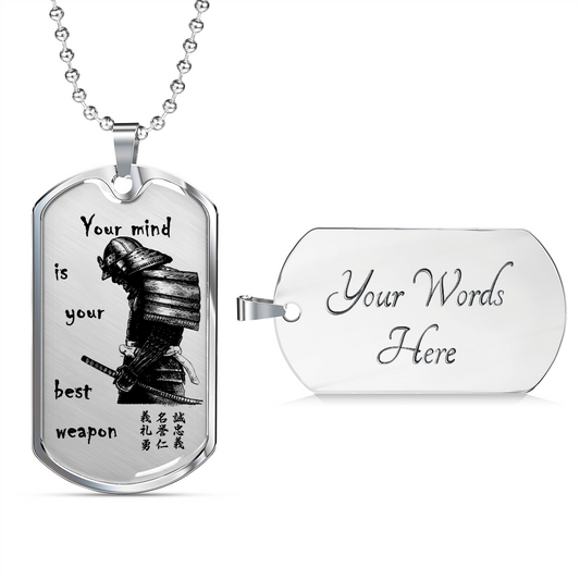Samurai - Your Mind Is Your Best Weapon - English - Luxury Dog Tag - Military Ball Chain