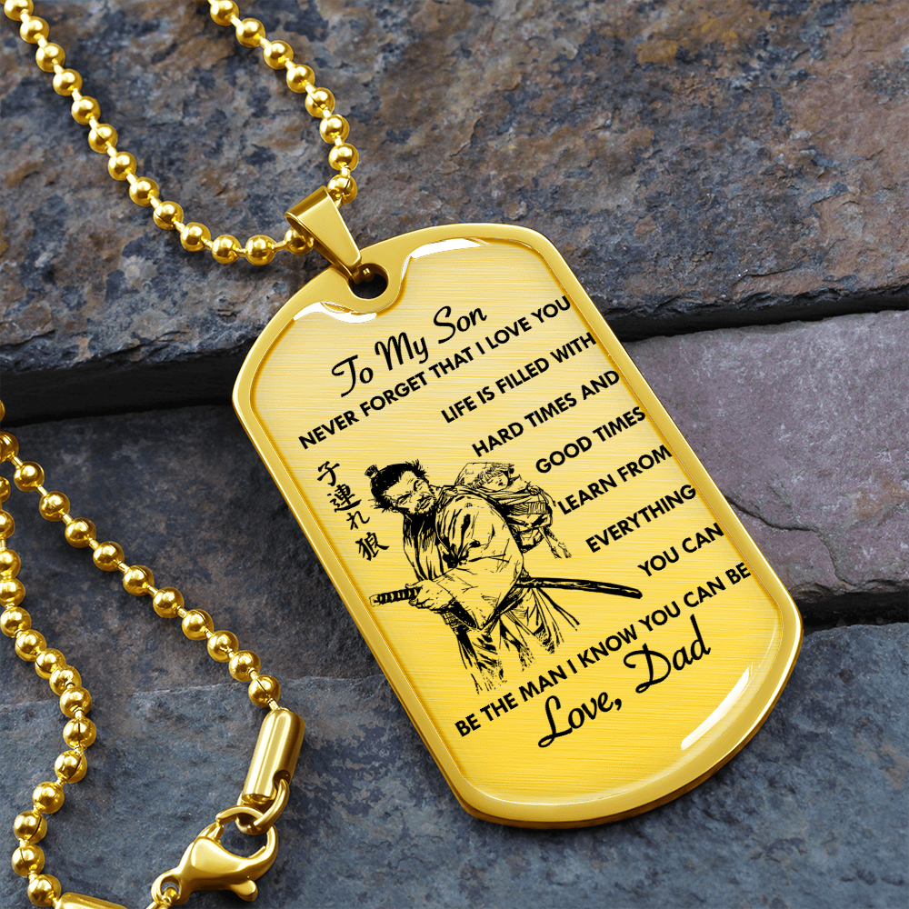 Samurai - Dad To Son - Never Forget That I Love You - English - Luxury Dog Tag - Military Ball Chain