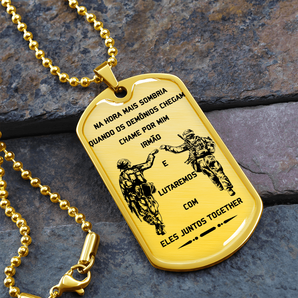 Soldier - Call On Me Brother - Brazil - Luxury Dog Tag - Military Ball Chain