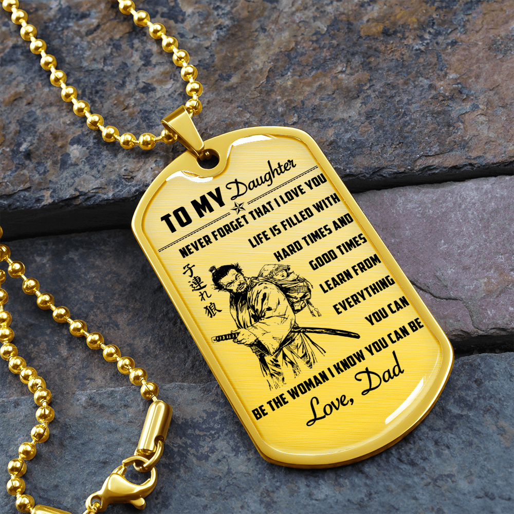 Samurai - Dad To Daughter - Never Forget That I Love You 2 - English - Luxury Dog Tag - Military Ball Chain
