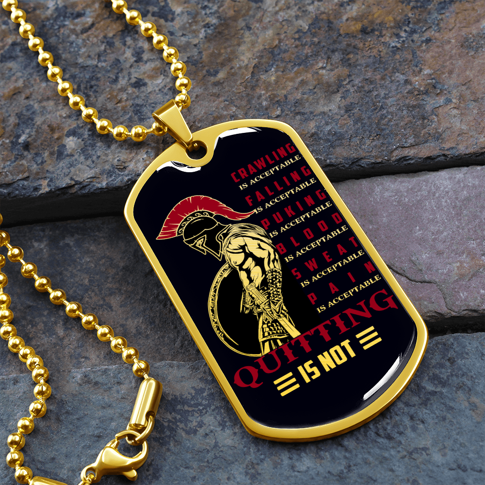 Warrior - Spartan - Quitting Is Not - Black - Luxury Dog Tag - Military Ball Chain