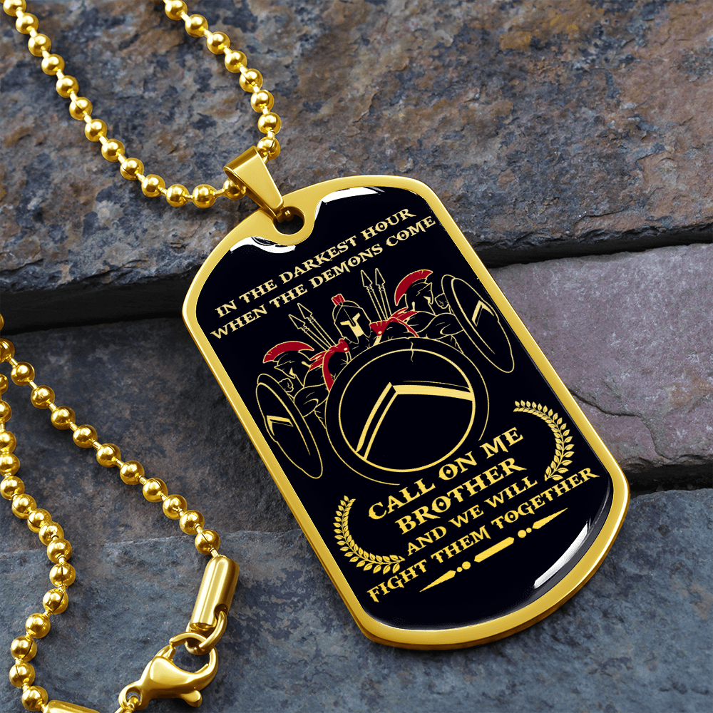 Warrior - Spartan - Call On Me Brother - English - Black - Luxury Dog Tag - Military Ball Chain