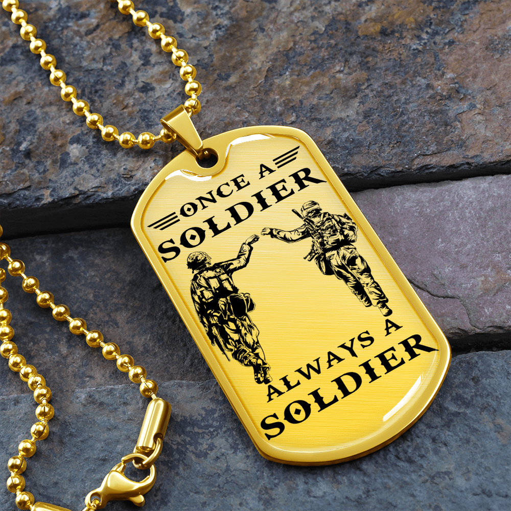 Soldier - Always A Soldier 2 - Luxury Dog Tag - Military Ball Chain