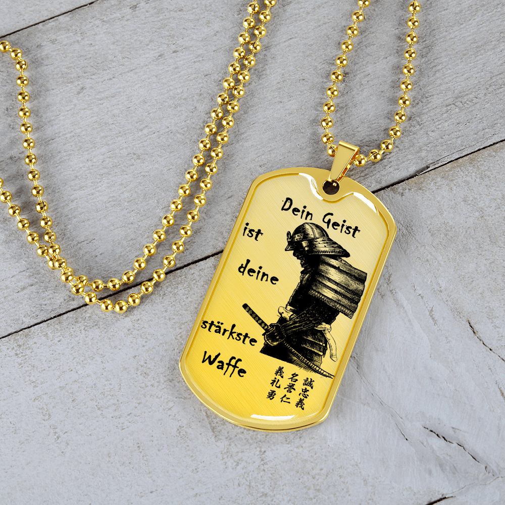 Samurai - Your Mind Is Your Best Weapon - German - Luxury Dog Tag - Military Ball Chain