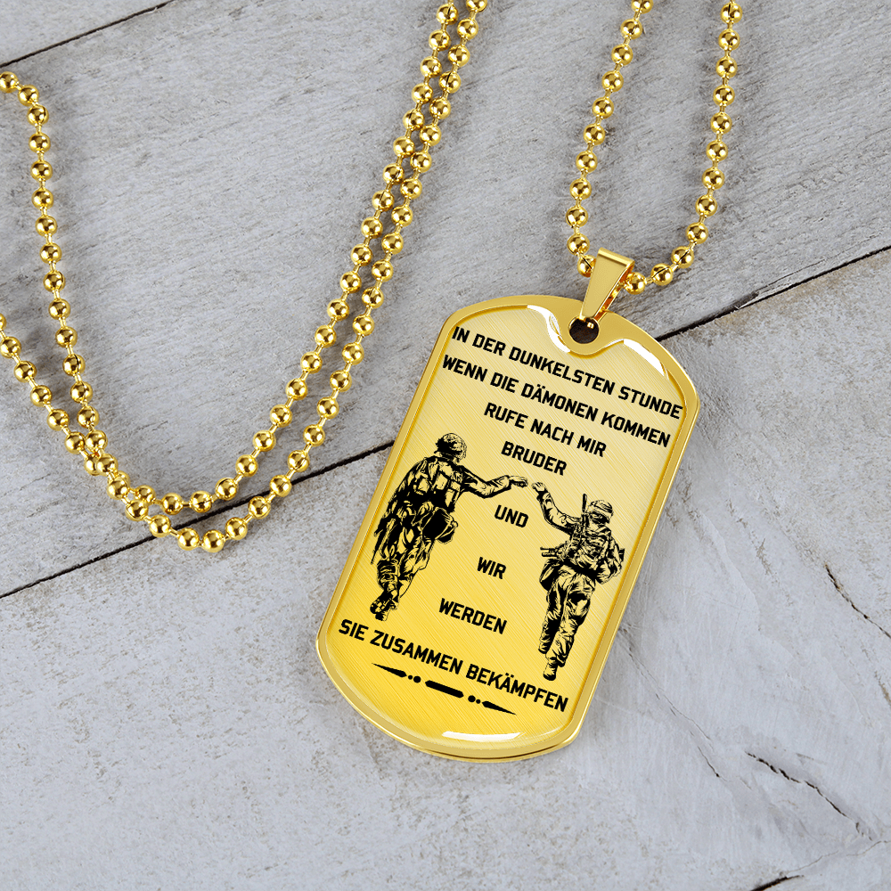Soldier - Call On Me Brother - German - Luxury Dog Tag - Military Ball Chain