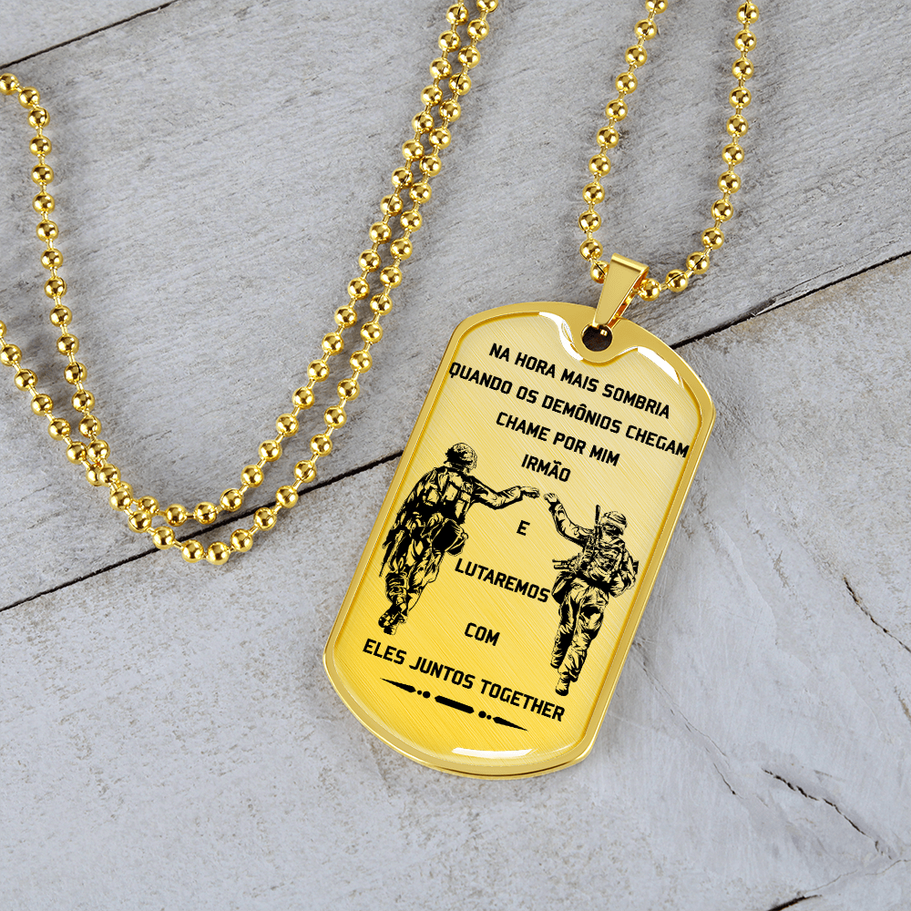 Soldier - Call On Me Brother - Brazil - Luxury Dog Tag - Military Ball Chain