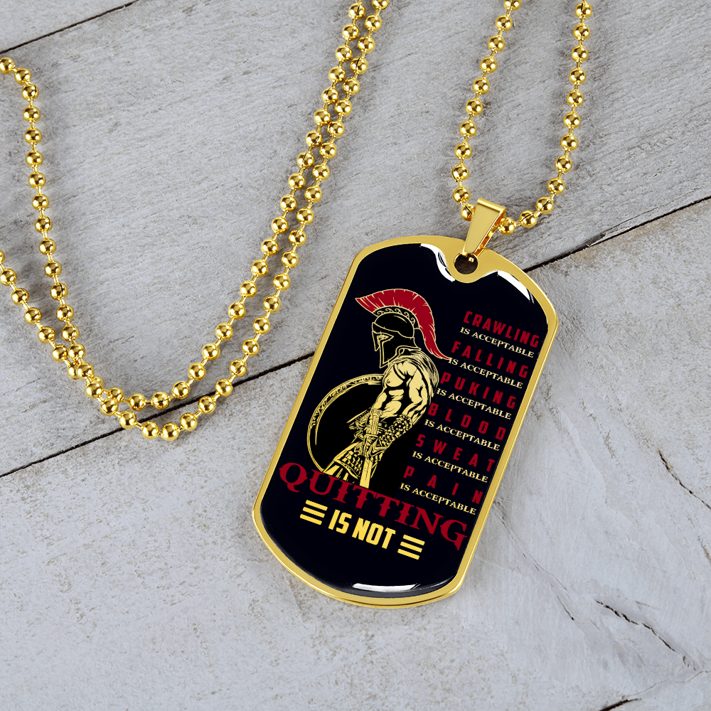 Warrior - Spartan - Quitting Is Not - Black - Luxury Dog Tag - Military Ball Chain